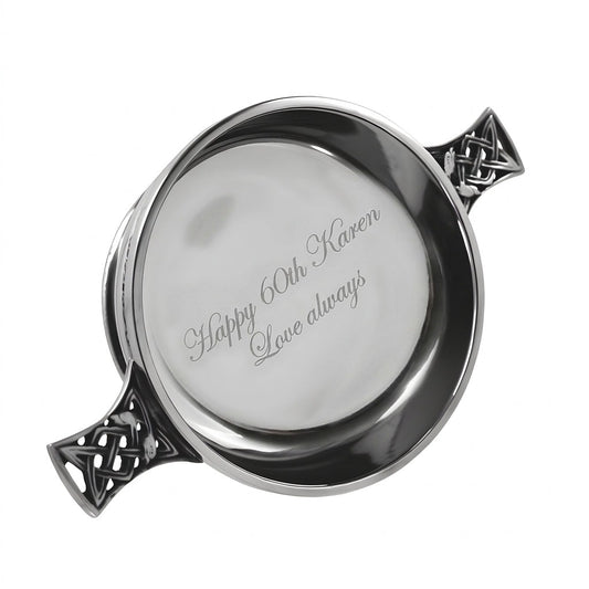 Example engraving (birthday): "Happy 60th Karen / Love always" inside the 4" Celtic Knot Handle Pewter Quaich Bowl