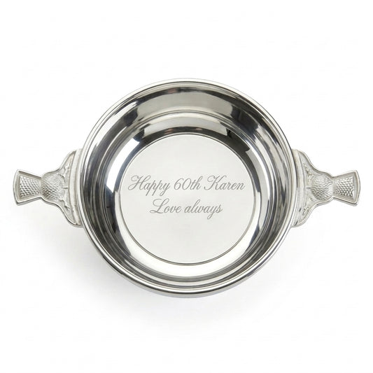 Example engraving (birthday): "Happy 60th Karen / Love always" inside the 4" Thistle Quaich Bowl
