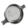 Example engraving (birthday): "Happy 60th Karen / Love always" inside the 4.5" Celtic Knot Handle Pewter Quaich Bowl