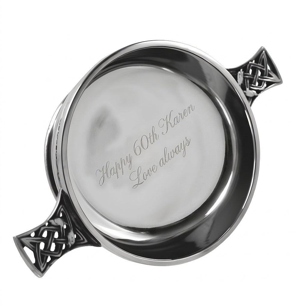 Example engraving (birthday): "Happy 60th Karen / Love always" inside the 4.5" Celtic Knot Handle Pewter Quaich Bowl