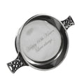 Example engraving (birthday): "Happy 60th Karen / Love always" inside the 4" Celtic Knot Handle Pewter Quaich Bowl