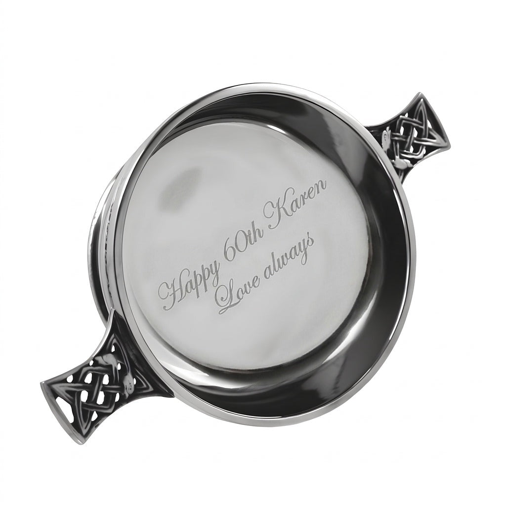 Example engraving (birthday): "Happy 60th Karen / Love always" inside the 4" Celtic Knot Handle Pewter Quaich Bowl
