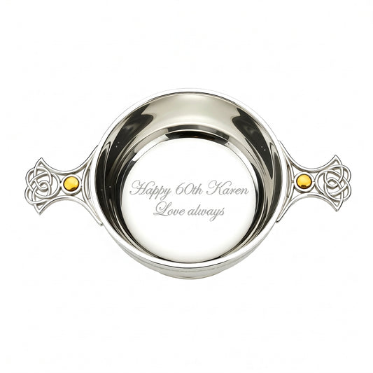 Example engraving (birthday): "Happy 60th Karen / Love always" inside the 5" Quaich Bowl Celtic Weave Handle Topaz