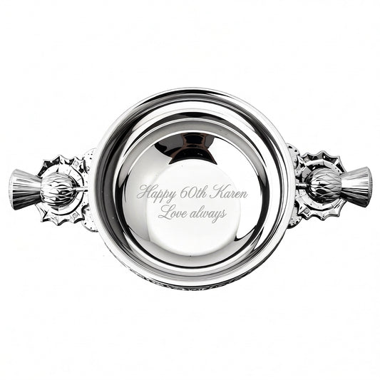 Example engraving (birthday): "Happy 60th Karen / Love always" inside the 5" Thistle Handle Pewter Quaich Bowl